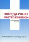 Image for Hospital policy in the United Kingdom  : its development, its future