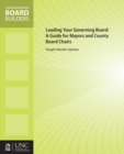 Image for Leading Your Governing Board : A Guide for Mayors and County Board Chairs