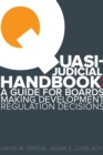 Image for Quasi-judicial handbook  : a guide for boards making development regulation decisions