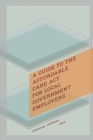 Image for A Guide to the Affordable Care Act for Local Government Employers