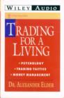 Image for Trading for a Living : Psychology, Trading Tactics, Money Management