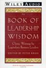 Image for The Book of Leadership Wisdom : Classic Writings by Legendary Business Leaders