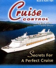 Image for Cruise Control : Secrets for a Perfect Cruise