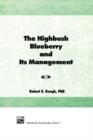 Image for The Highbush Blueberry and Its Management