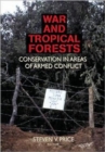 Image for War and tropical forests  : conservation in areas of armed conflict