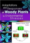 Image for Adaptations and responses of woody plants to environmental stresses