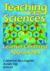 Image for Teaching in the Sciences : Learner-Centered Approaches