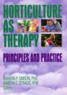 Image for Horticulture as therapy  : principles and practice