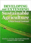 Image for Developing and extending sustainable agriculture  : a new social contract
