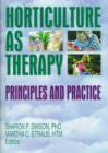 Image for Horticulture as Therapy : Principles and Practice