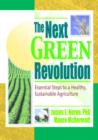 Image for The Next Green Revolution : Essential Steps to a Healthy, Sustainable Agriculture