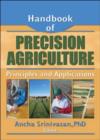 Image for Handbook of precision agriculture  : principles and applications