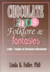 Image for Chocolate Fads, Folklore &amp; Fantasies
