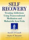 Image for Self-Recovery : Treating Addictions Using Transcendental Meditation and Maharishi Ayur-Veda