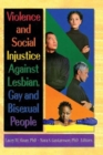 Image for Violence and social injustice against lesbian, gay and bisexual people