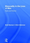 Image for Bisexuality in the Lives of Men : Facts and Fictions