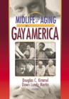 Image for Midlife and Aging in Gay America : Proceedings of the SAGE Conference 2000
