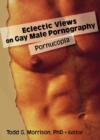 Image for Eclectic views on gay male pornography  : pornucopia