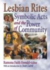 Image for Lesbian rites  : symbolic acts and the power of community