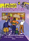 Image for Lesbian Communities : Festivals, RVs, and the Internet