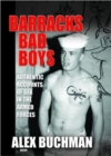 Image for Barracks bad boys  : authentic accounts of sex in the Armed Forces