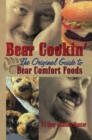 Image for Bear Cookin&#39; : The Original Guide to Bear Comfort Foods