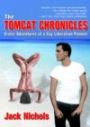 Image for The tomcat chronicles  : erotic adventures of a gay liberation pioneer