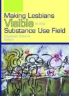Image for Making Lesbians Visible in the Substance Use Field