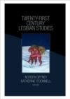Image for Twenty-First Century Lesbian Studies