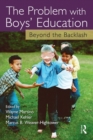 Image for The problem with boys&#39; education  : beyond the backlash