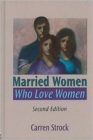 Image for Married Women Who Love Women : Second Edition