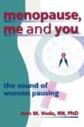 Image for Menopause, Me and You : The Sound of Women Pausing