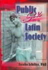 Image for Public Sex in a Latin Society