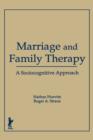 Image for Marriage and Family Therapy : A Sociocognitive Approach