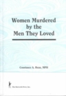 Image for Women Murdered by the Men They Loved
