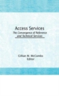 Image for Access Services: : The Convergence of Reference and Technical Services