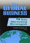 Image for The Global Business : Four Key Marketing Strategies