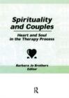 Image for Spirituality and Couples : Heart and Soul in the Therapy Process