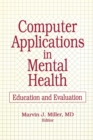 Image for Computer Applications in Mental Health : Education and Evaluation