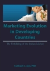 Image for Market Evolution in Developing Countries : The Unfolding of the Indian Market