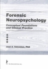 Image for Forensic Neuropsychology : Conceptual Foundations and Clinical Practice