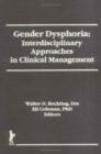 Image for Gender Dysphoria : Interdisciplinary Approaches in Clinical Management