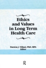 Image for Ethics and Values in Long Term Health Care
