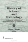Image for History of Science and Technology : A Sampler of Centers and Collections of Distinction