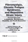 Image for Fibromyalgia, Chronic Fatigue Syndrome, and Repetitive Strain Injury