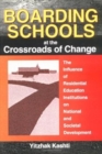 Image for Boarding Schools at the Crossroads of Change : The Influence of Residential Education Institutions on National and Societal Development