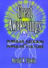 Image for Great Awakenings : Popular Religion and Popular Culture