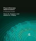 Image for Psychotherapy Abbreviation : A Practical Guide