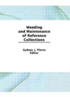 Image for Weeding and Maintenance of Reference Collections