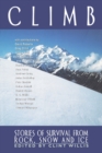 Image for Climb : Stories of Survival from Rock, Snow, and Ice